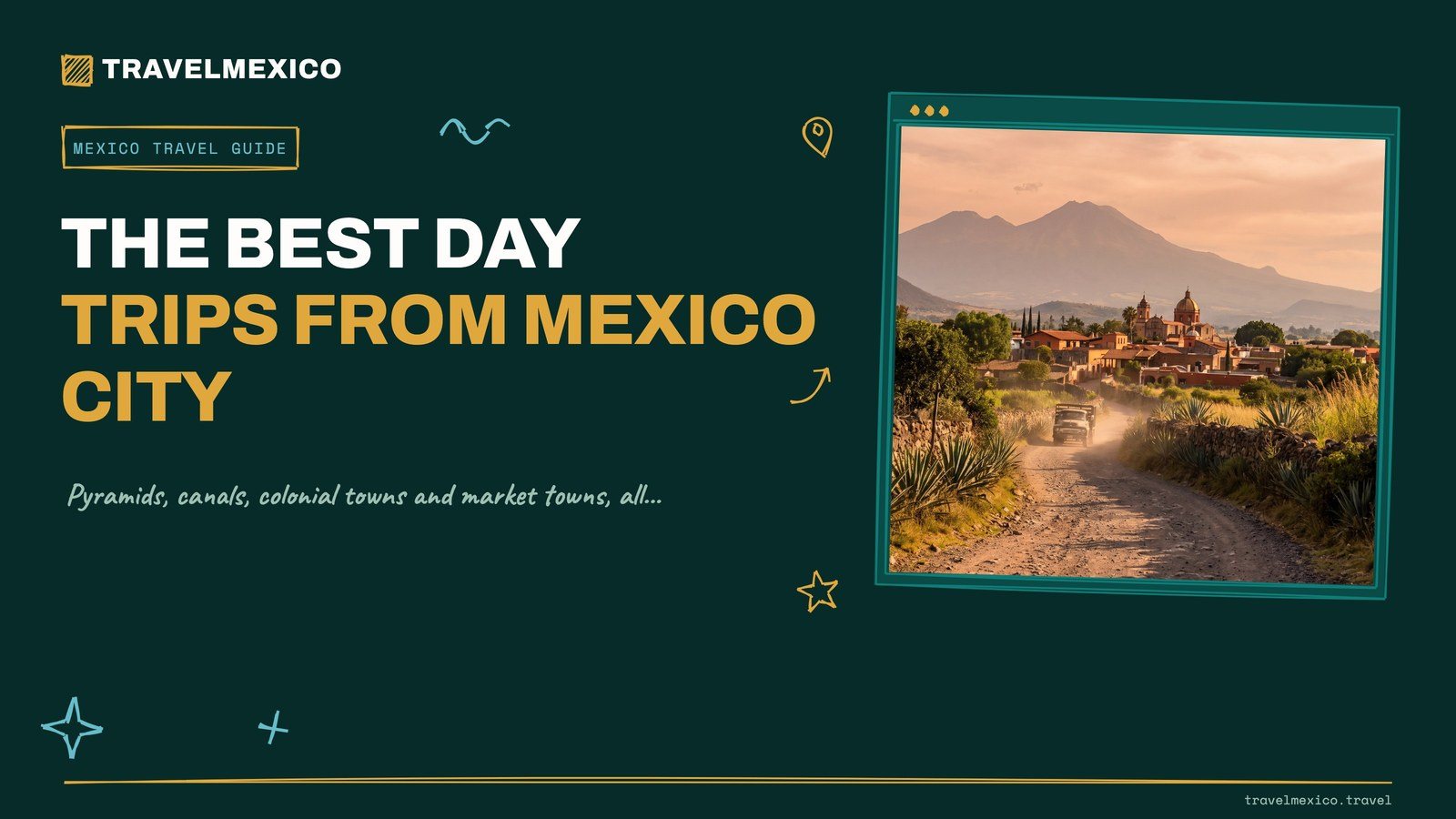 The Best Day Trips from Mexico City