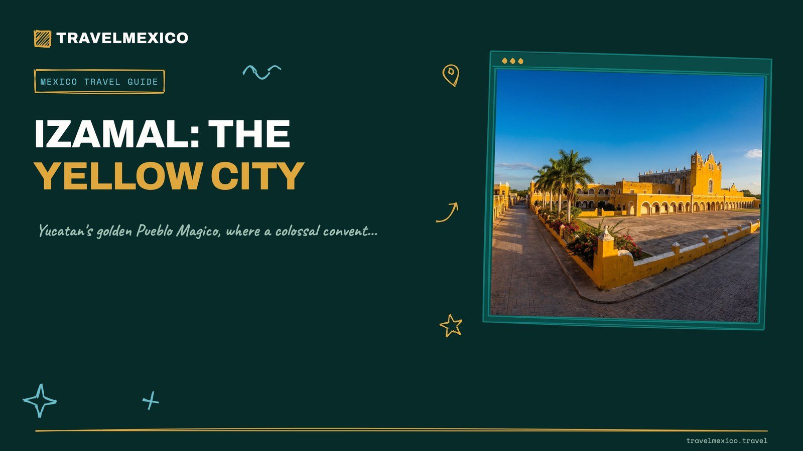 Izamal, Yucatan: The Yellow City, Convent & Mayan Pyramids