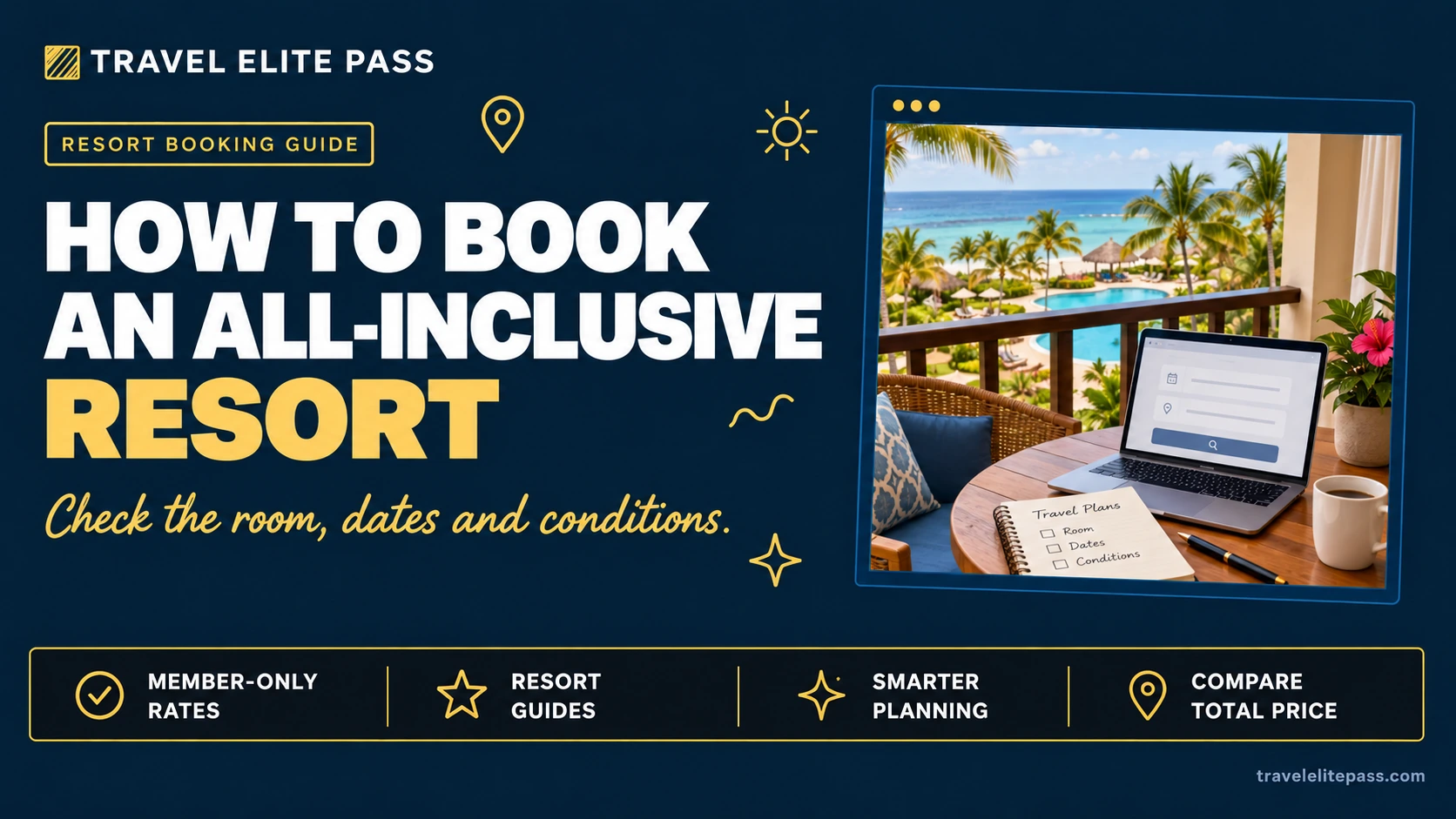 How to book all inclusive resort stays without paying for the wrong quote