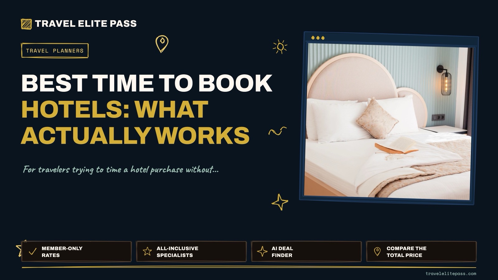 Best Time to Book Hotels: What Actually Works