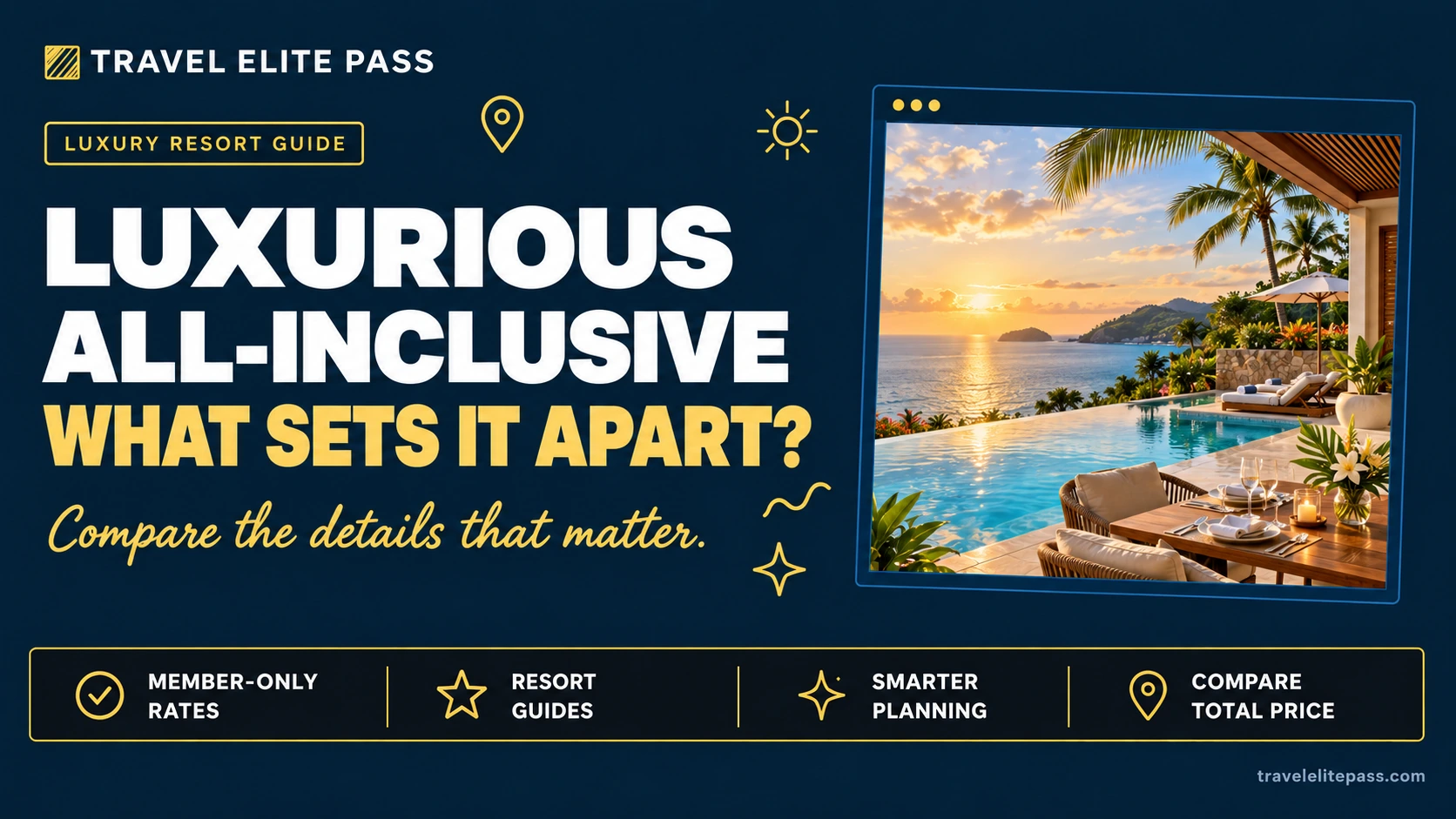 Luxurious all inclusive resorts: what separates premium from standard ones
