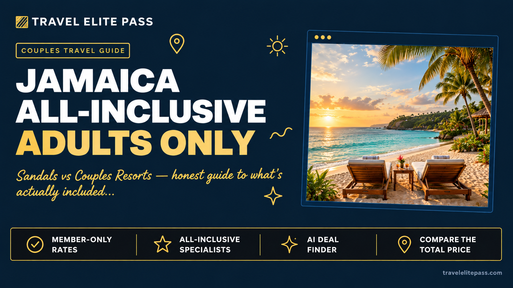 Jamaica All-Inclusive Adults Only Resorts: Honest Guide to Sandals, Couples Resorts, and What's Actually Included