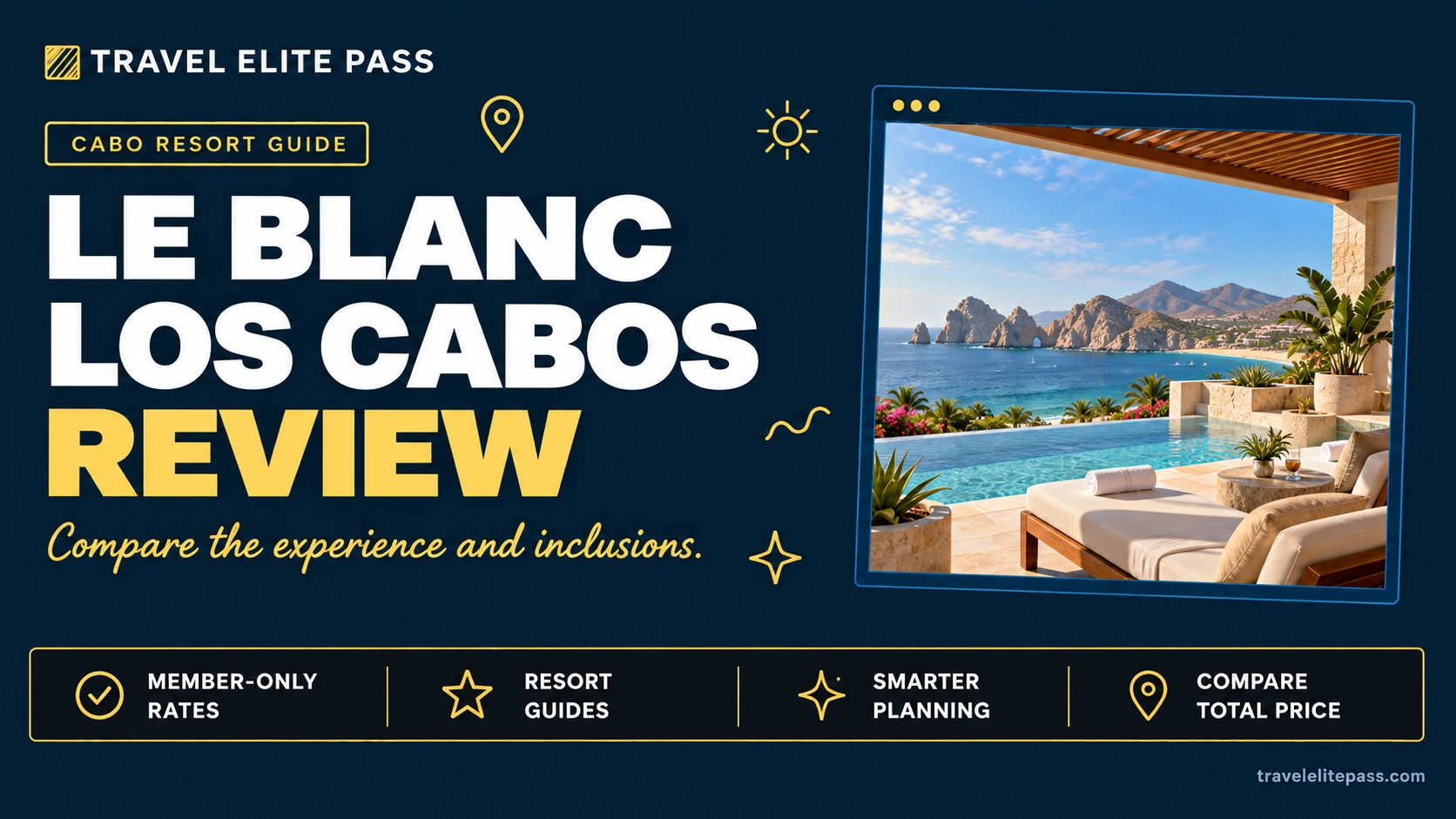 Le Blanc Los Cabos: what is included and who it is for