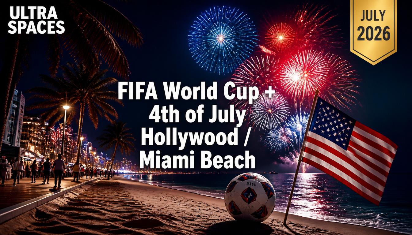July 4th Miami 2026 — Watch FIFA and Fireworks from Hollywood Beach