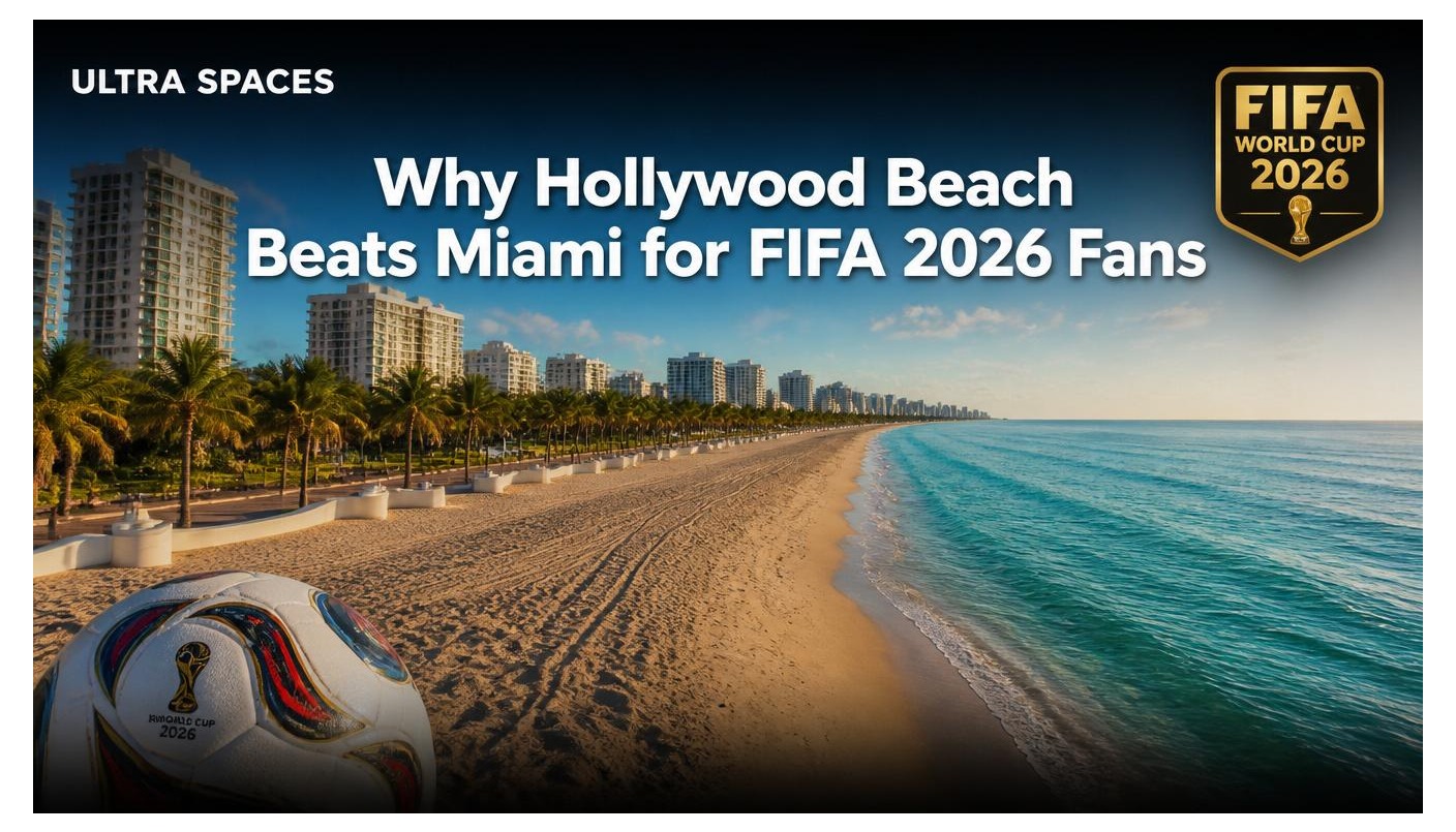 Why Hollywood Beach Beats Miami for FIFA 2026 Fans