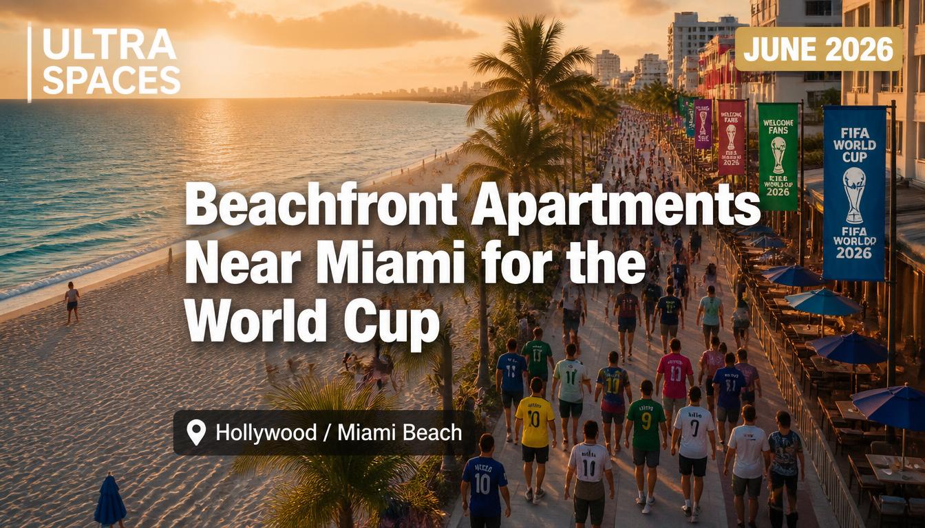Beachfront Apartments Near      Miami for the World Cup The Hollywood Beach Advantage