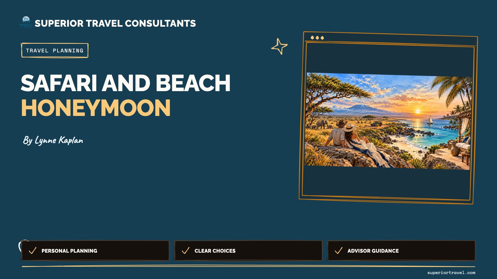 Safari and beach honeymoon - Lynne Kaplan, Superior Travel Consultants