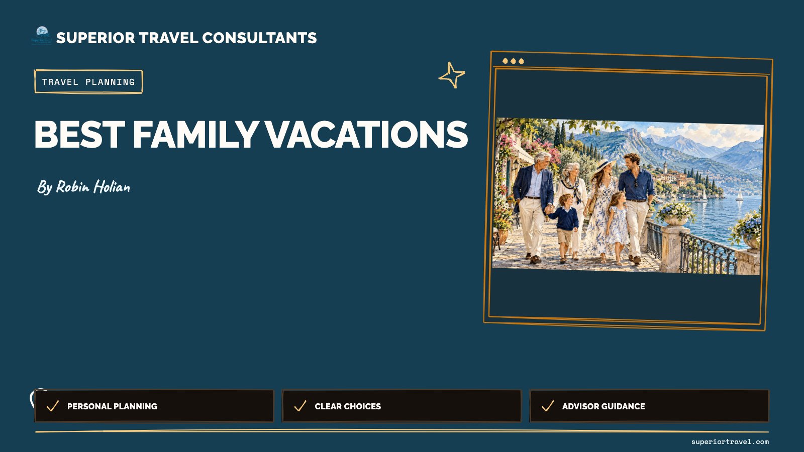 Best family vacations - Robin Holian, Superior Travel Consultants