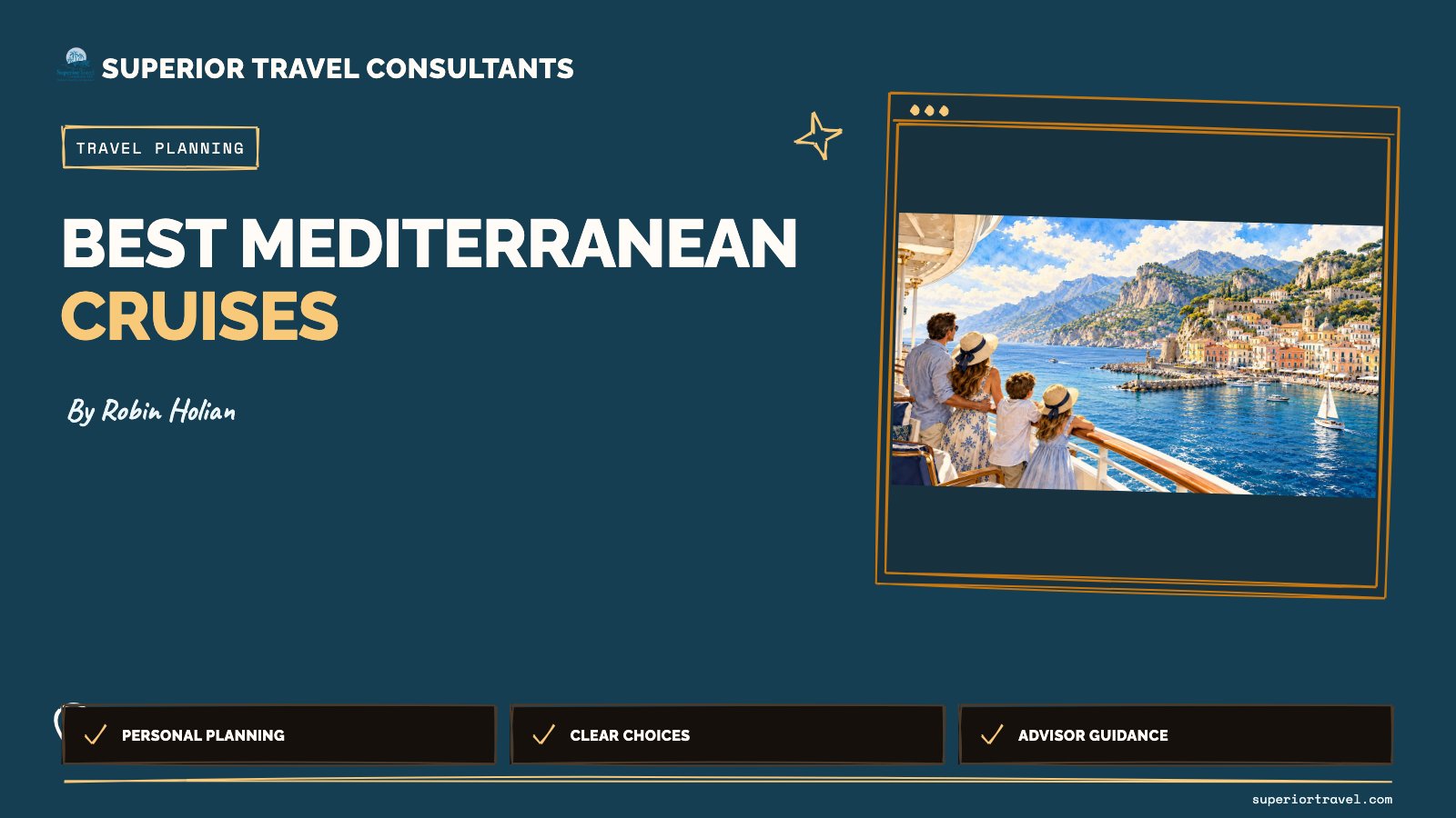 Best mediterranean cruises - Robin Holian, Superior Travel Consultants