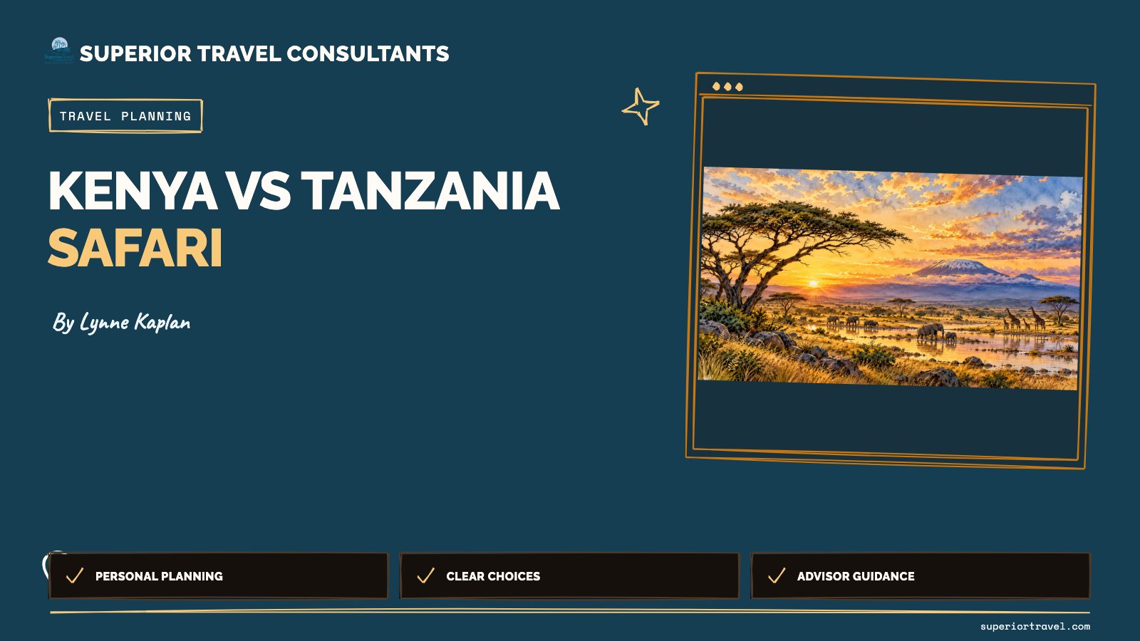 Kenya vs Tanzania safari - Lynne Kaplan, Superior Travel Consultants