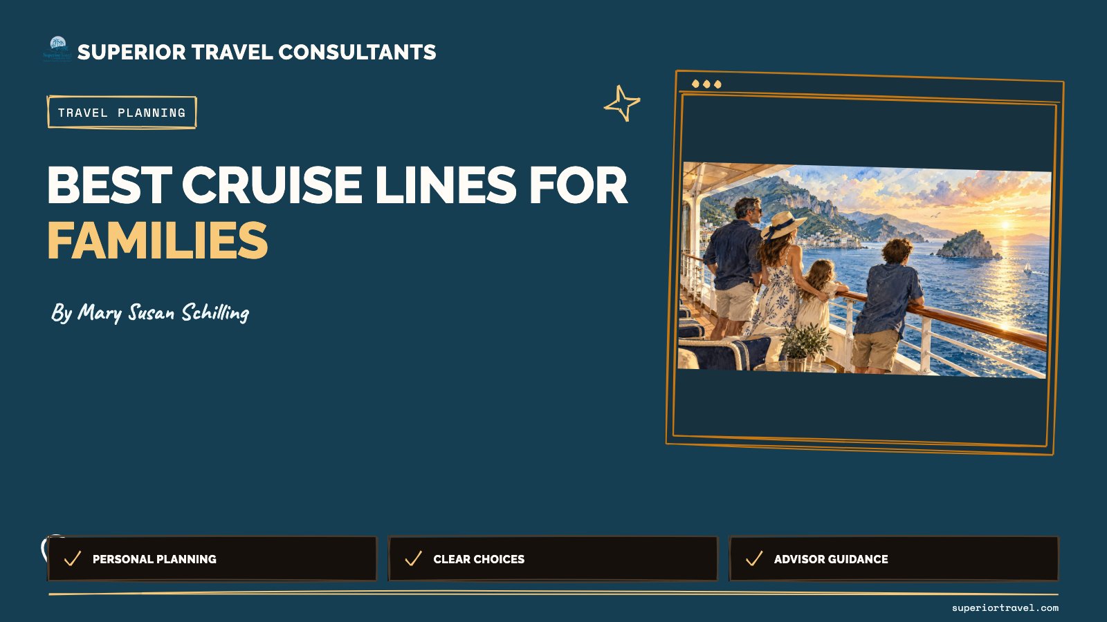 Best cruise lines for families - Mary Susan Schilling, Superior Travel Consultants