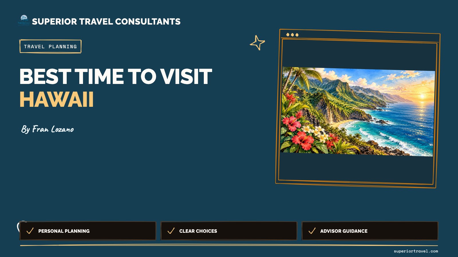 Best time to visit Hawaii - Fran Lozano, Superior Travel Consultants
