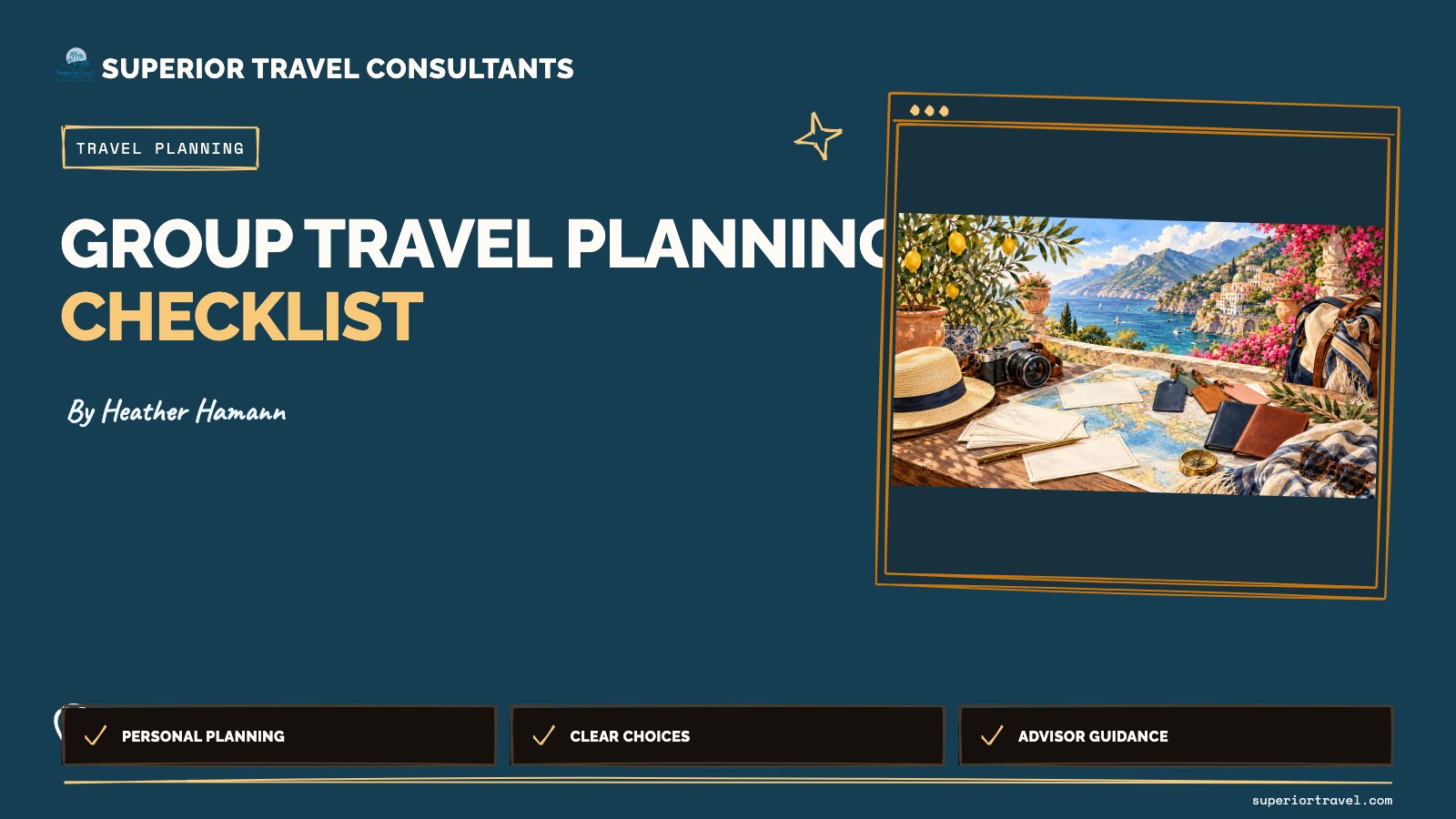 Group travel planning checklist - Heather Hamann, Superior Travel Consultants