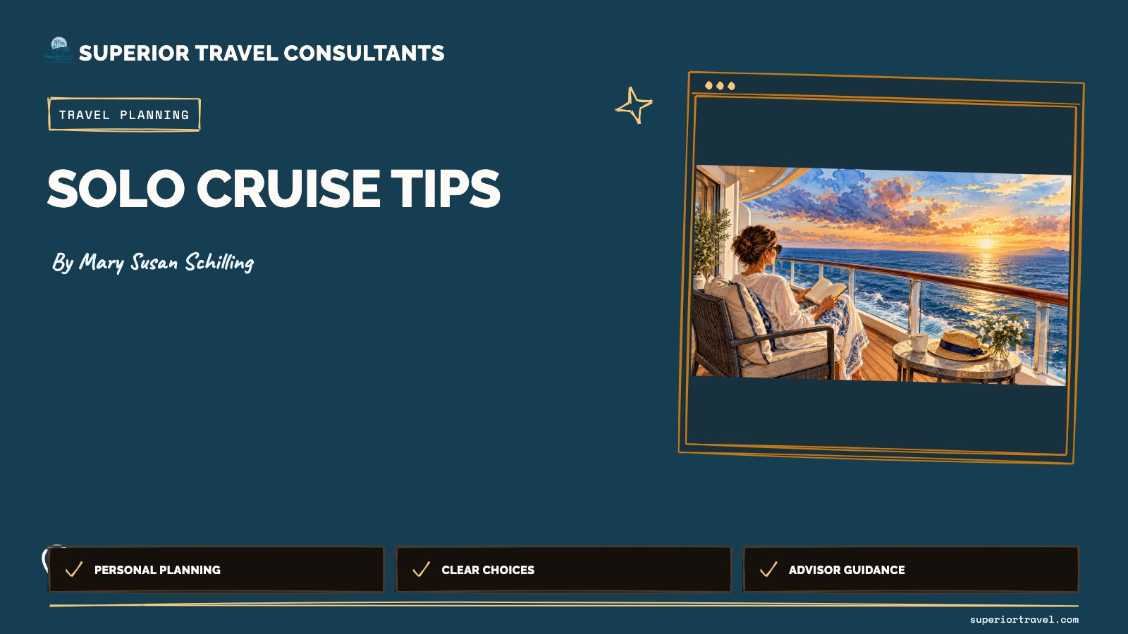 Solo cruise tips - Mary Susan Schilling, Superior Travel Consultants