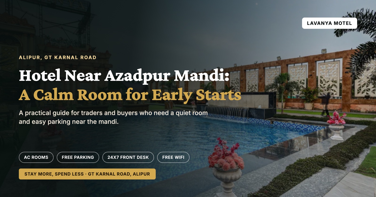 Hotel Near Azadpur Mandi: A Calm Room for Early Starts