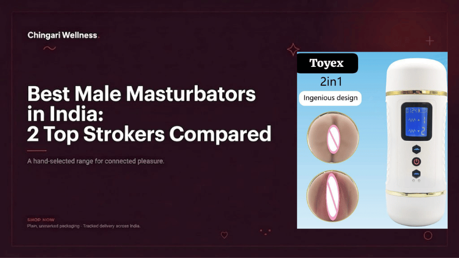 Best Male Masturbators in India: 2 Top Strokers Compared (2026)