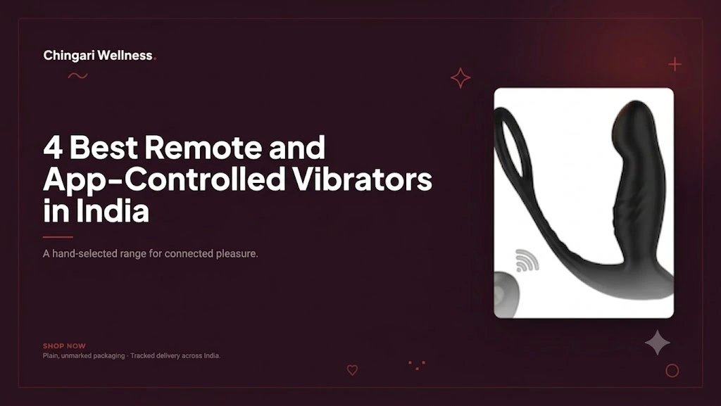 4 Best Remote and App-Controlled Vibrators in India (2026 Guide)