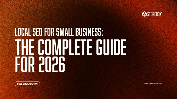 Local SEO for Small Business: The Complete Guide For 2026